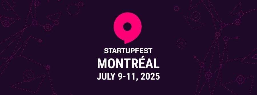Startupfest events and promotions happening in Montreal July 2025