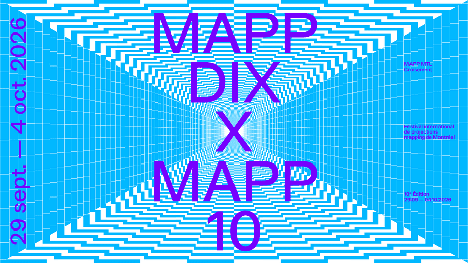 MAPP_MTL célèbre 10 ans de créativité numérique avec une édition anniversaire - événement