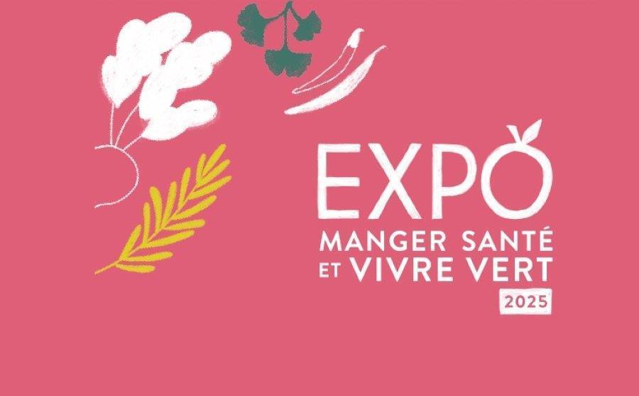 EXPO Manger Santé et Vivre Vert Montréal 2025 - événement