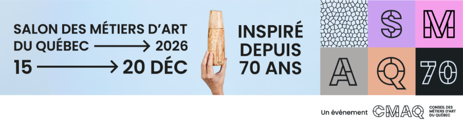Salon des métiers dart du Québec 2026 Événement