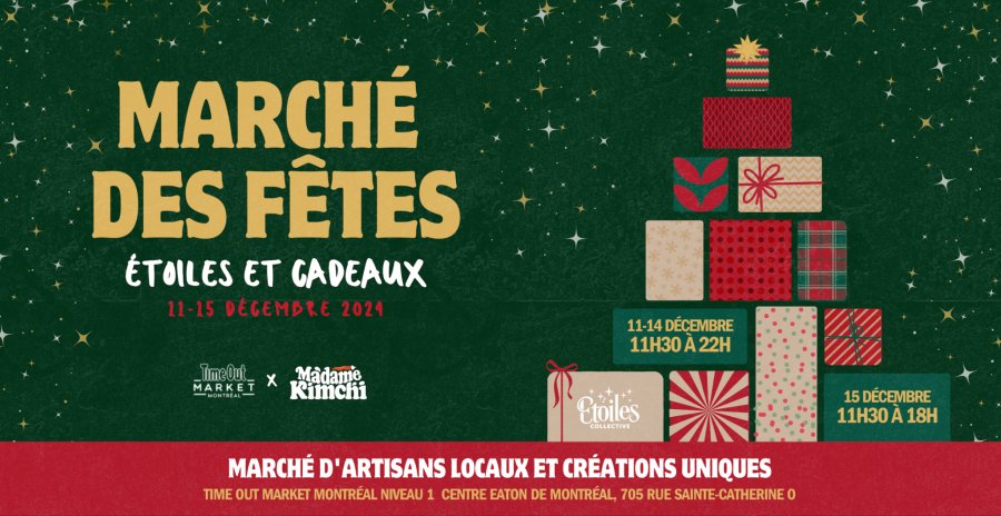 La Première Édition du Marché des Fêtes - Étoiles & Cadeaux arrive au Time Out Market Montréal - événement