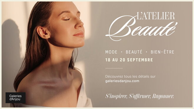 LAtelier Beauté arrive aux Galeries dAnjou pour une première édition Événement
