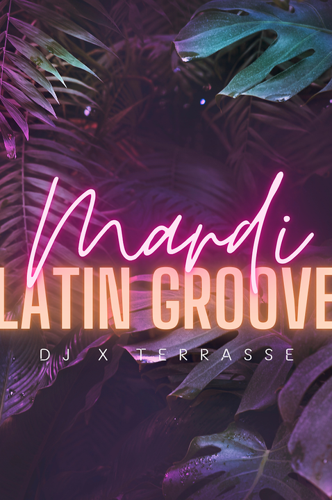 Tuesday Nights Latin Groove at XTerrasse (par Le Balcon) Event