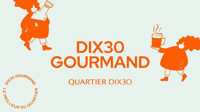 Dix30 Gourmand
